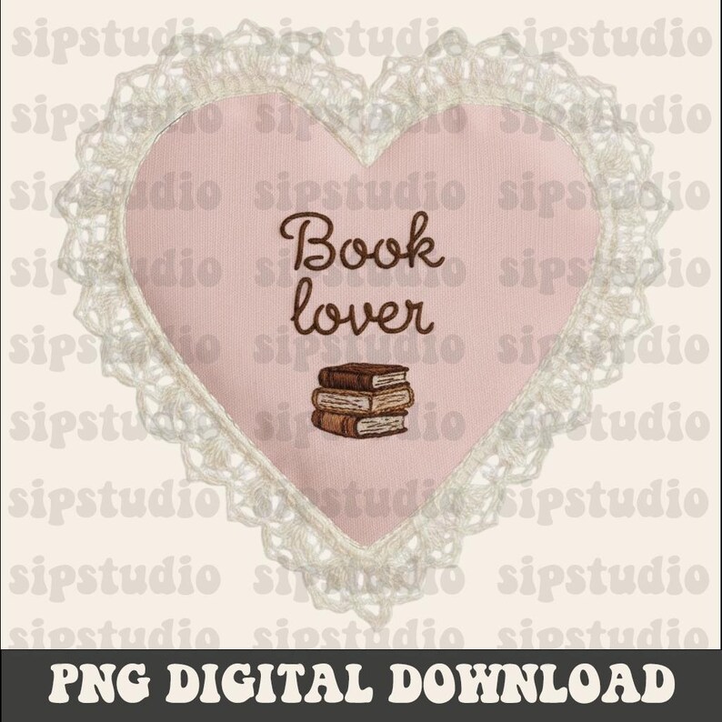 May include: A pink heart-shaped design with the words "Book lover" and an illustration of stacked books. The heart is trimmed with white lace. The words "PNG DIGITAL DOWNLOAD" are at the bottom.