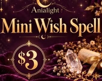 May include: A purple velvet background features the text Anialight Mini Wish Spell and a $3 price tag. A clear crystal point, a rolled parchment scroll tied with a gold ribbon and crescent moon charm, and a lit candle with moon motifs are present.
