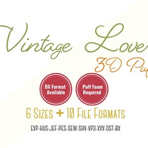 Vintage Lover 3D Puff Cursive Script Embroidery Font; 6 sizes, BX font - PES + 8 other formats for Embroidery Machines