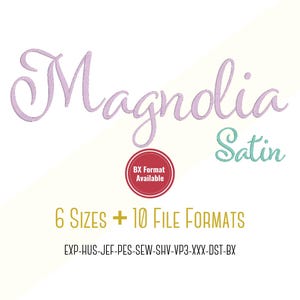 Magnolia Satin Embroidery Font Bundle: BX, PES + 8 Formats (1.5-4 inch)