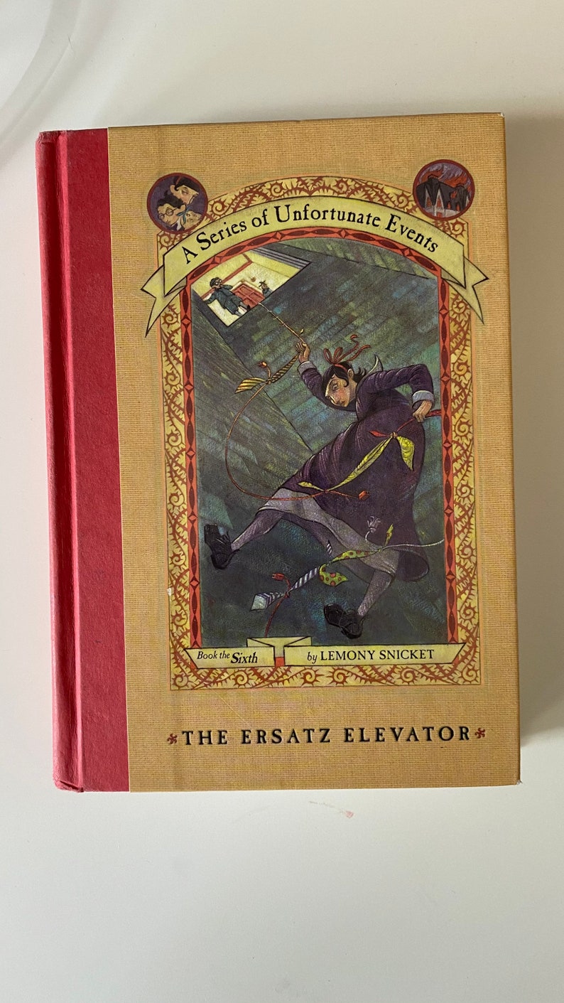 The Ersatz Elevator by Lemony Snicket The Ersatz Elevator by Lemony Snicket