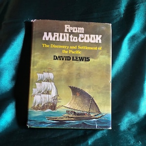 From Maui To Cook, The Discovery And Settlement Of The Pacific, Book By David Lewis, Maritime Navigation, Ocean Exploration, Native Peoples.