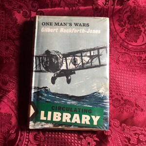 One Man’s Wars, A Book By Gilbert Hackforth-Jones, World War II, Royal Navy, Scarce First Edition 1964, Militaria Novel.