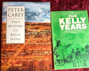 True History Of The Kelly Gang-By Peter Carey Plus The Kelly Years By G Jones & J Bassett, 2 Books, Australian Colonial History, Bushrangers