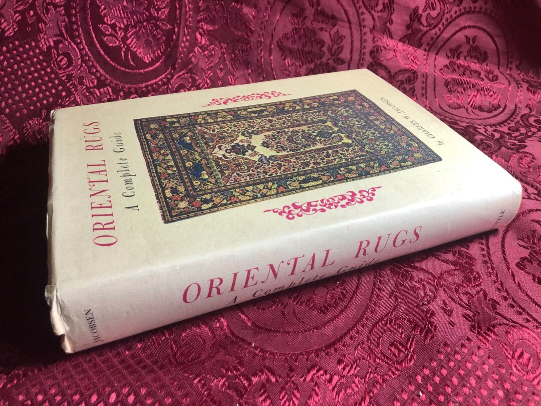 Oriental Rugs A Complete Guide, A Book by Charles W. Jacobsen