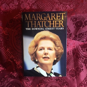 The Downing Street Years, A Book By Margaret Thatcher, Prime Minister Of Great Britain, Political History, Conservative Party, Social Change