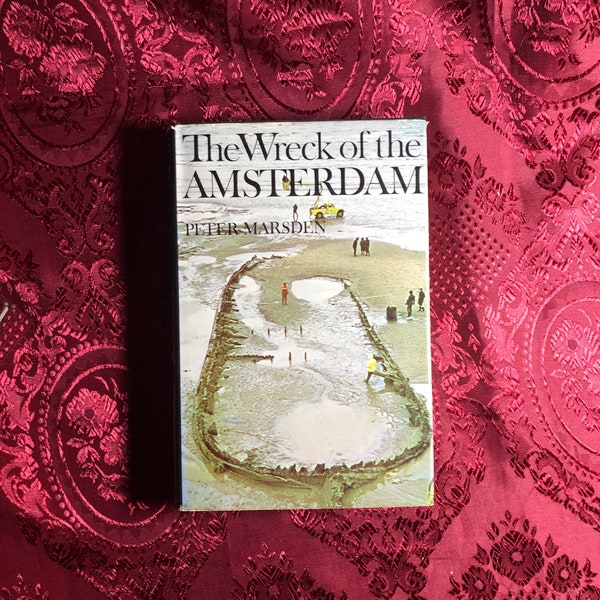 The Wreck Of The Amsterdam, A Book By Peter Marsden, Maritime Shipwrecks, Treasure Salvage, Underwater Archeology, History.