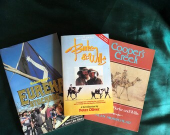 Cooper’s Creek By Alan Moorehead, Burke & Wills A Novelization By Peter Oliver, Plus, Eureka Stockade By Richard Butler, 3 Australian Books