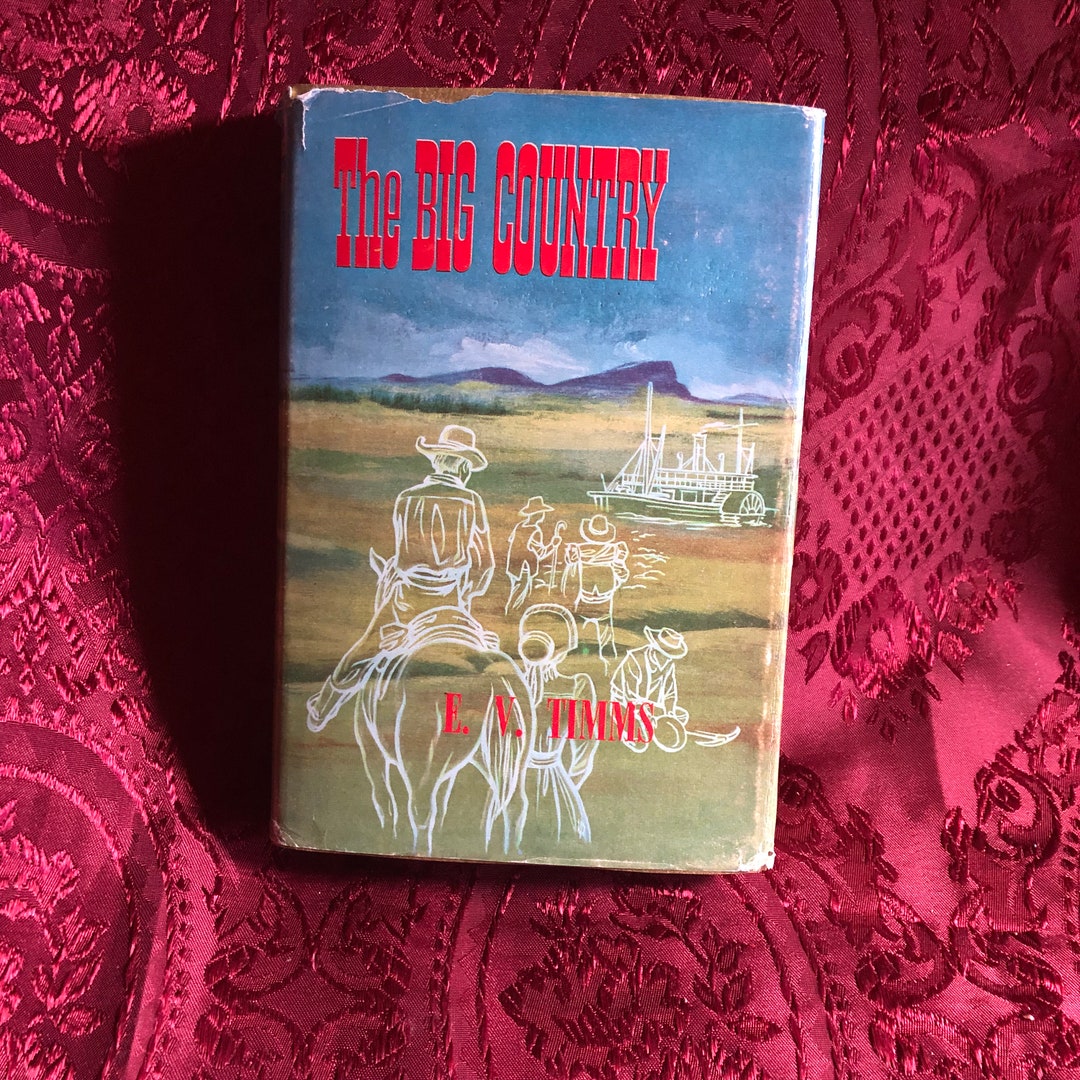 The Big Country, A Book by E.V. Timms, 19th Century