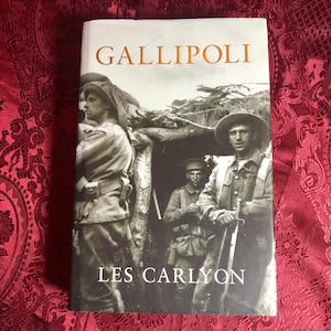Gallipoli, A Book By Les Carlyon, Australians in World War I, Turkish Campaign, Young Soldiers at The Front.