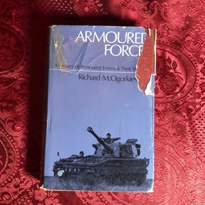 Armoured Forces A History Of Armoured Forces And Their Vehicles, A Book By Richard M. Ogorkiewicz,