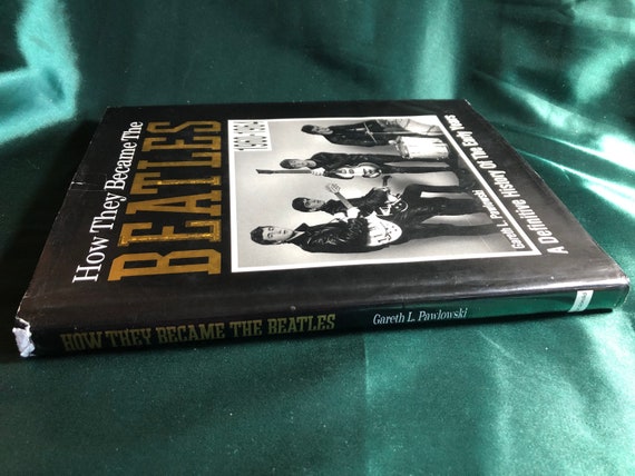 How They Became the Beatles 1960-1964, A Book by Gareth L How They Became the Beatles 1960-1964, A Book by Gareth L
