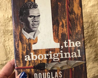 I The Aboriginal A Book By Douglas Lockwood, Australian Aborigines, Northern Territory History, Australiana, Biography.