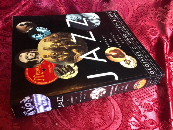 Jazz A History of America's Music, A Book by Geoffrey C. Ward