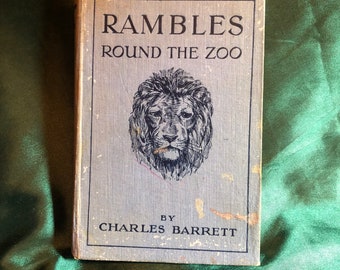 Rambles around The Zoo, Book By Charles Barrett, Australian Zoological Garden, Rare Book of 1923, Native Wildlife, Big Cats, Great Apes Etc.