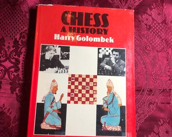 Chess - A History, A Book By Harry Golombek, Illustrated History Of Chess, Famous Chess Players, Antique Board Games.