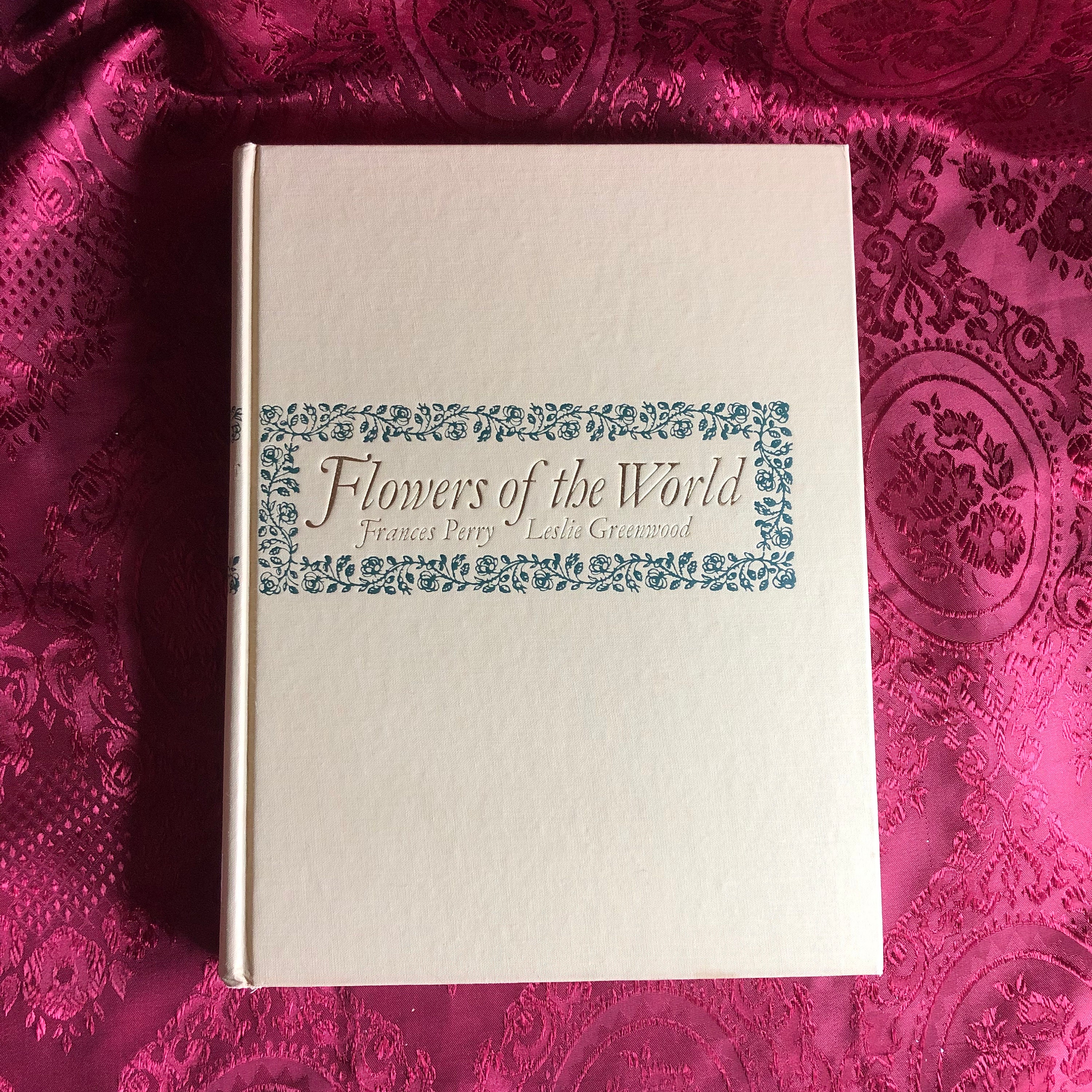 HOLD for Ren-flowers of the World, Frances Perry and Leslie