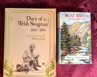 Wild Wales By George Borrow, Plus Diary Of A Welsh Swagman 1869-1894 By William Evans, 2 Books, Cymru And A Welshman in Colonial Australia.