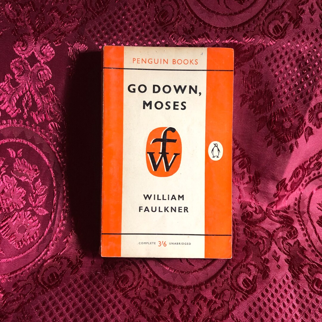 Go Down Moses, A Book by William Faulkner, 1st Penguin Books Edition ...