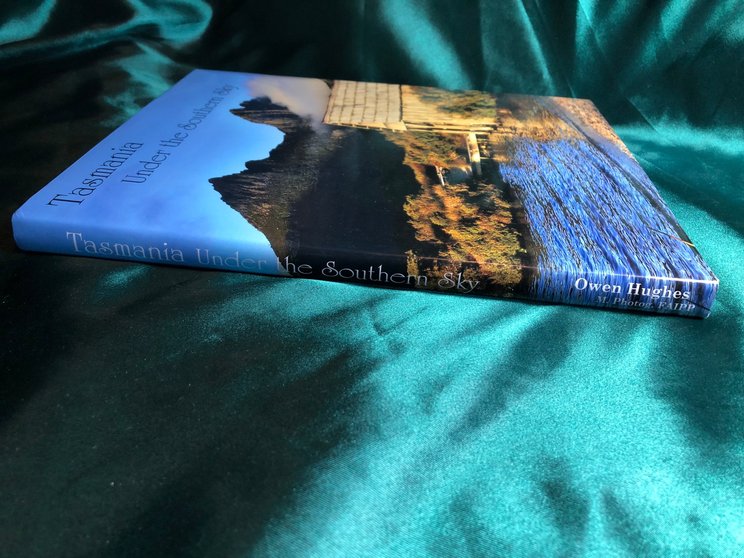 Tasmania, Under the Southern Sky, A Book by Owen Hughes