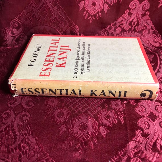 Essential Kanji A Book by PG O'neill, 2000 Basic Japanese