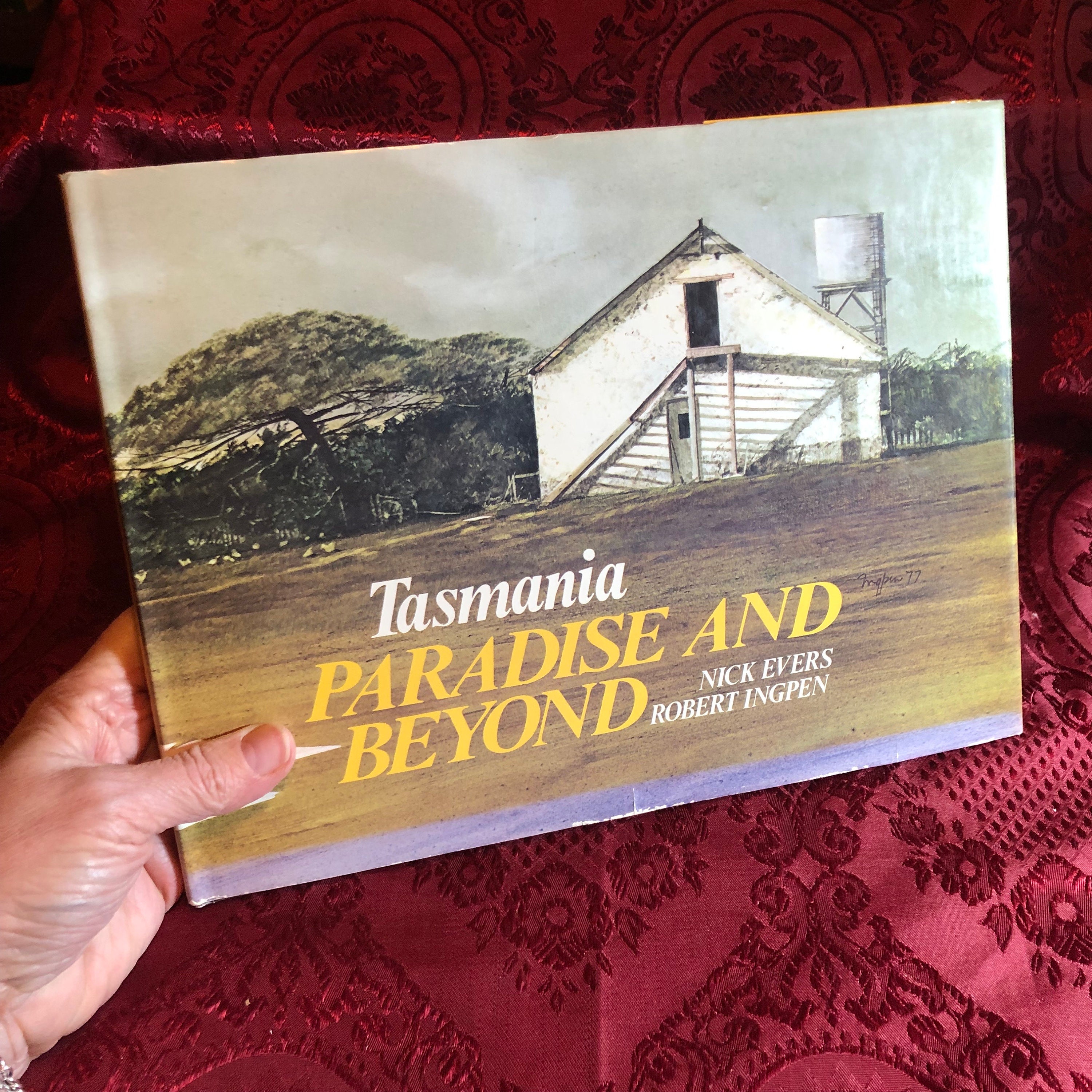 Tasmania Paradise and Beyond, A Book by Nick Evers & Robert Ingpen
