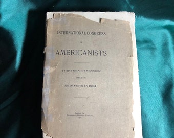 Rare Book, Proceedings Of The International Congress Of Americanists, 13th Session, New York 1902, United States History, Native Americans.