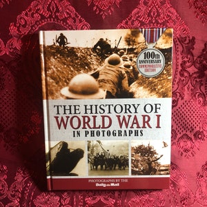 The History Of World War I In Photographs, A Book By R. Hamilton, Daily Mail, European War, Battlefields, Militaria.