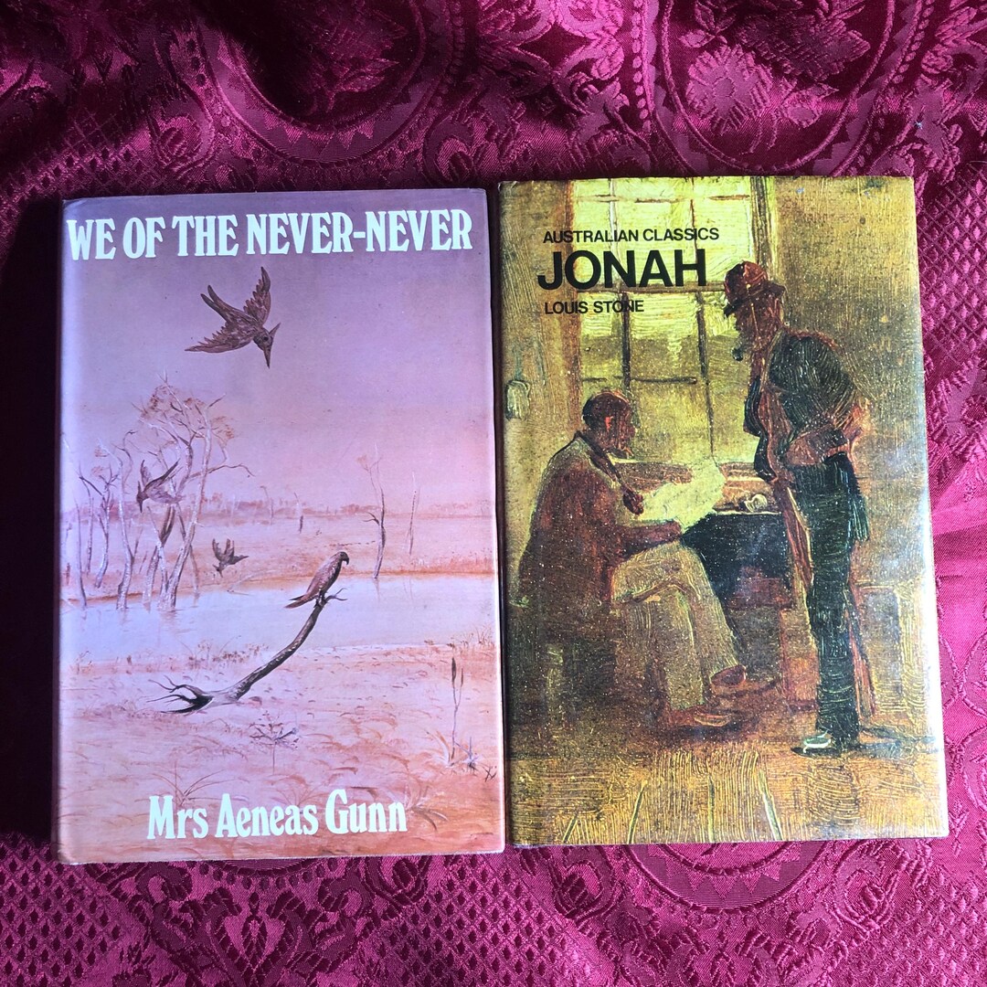 We of the Never Never by Mrs Aeneas Gunn, Plus Jonah by Louis Stone, 2 ...