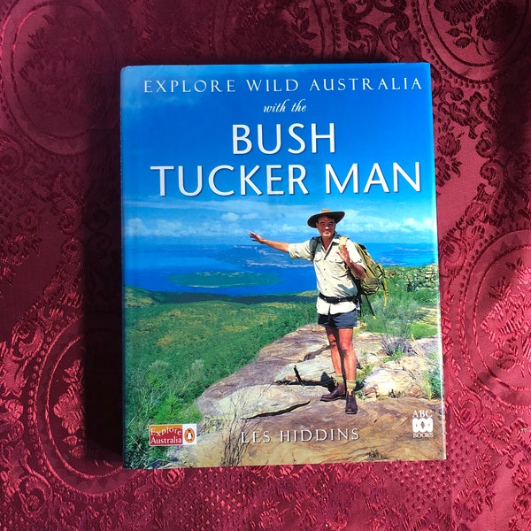 Bush Tucker Man - Explore Wild Australia, Book By Les Hiddens, Wild Cuisine, Aboriginal Diet, Travelling Northern Australia, Touring Maps.