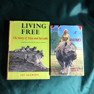 Living Free The Story of Elsa And Her Cubs By Joy Adamson, Plus Ride A Rhino By Michaela Denis, 2 Books, African Wildlife, Lions, Rhinoceros