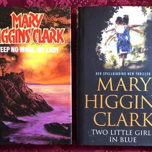 Mary Higgins Clark, 2 Hard Cover Books, Weep No More My Lady & Two Little Girls in Blue, Modern American Novels, Mystery and Suspense.