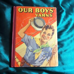 Our Boys’ Yarns, A Vintage Children’s Book, Stories For British Boys, Childhood Nostalgia.