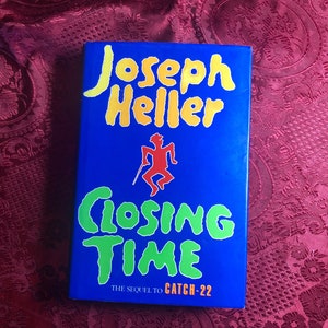 Closing Time, A Novel By Joseph Heller, Sequel To Catch-22, First Edition 1994, Humorous Novel.