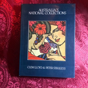 Australia’s National Collections, Book By Clem Lloyd & Peter Sekuless, Museum Treasures, Historic Artifacts, Antiques, Collectables, FineArt