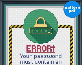 Password Requirements - Snarky, Geeky Cross Stitch - Modern, Funny, Technology, Security, Error, Sign