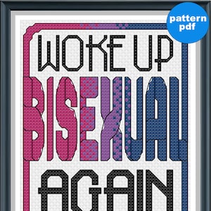 Woke Up Bisexual Again - White Fabric - Snarky, Geeky Cross Stitch - Modern, Funny, Pride, Bi, Bisexual, Rainbow