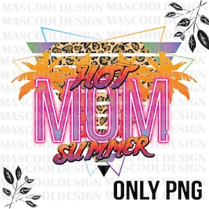 Hot mom summer png,vocation beach,salty sunshine,I love summer png,Summer vibes png,Beach Bum png,Print file for sublimation or print idea