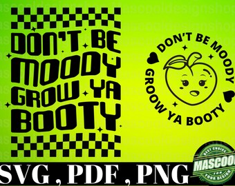 Wees niet humeurig Grow Your Booty Svg, Funny Gym Svg, Funny Clipart, Humor Art svg, Funny Workout Shirt Svg, Mental Health Clipart, Funny Quote Svg