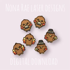 May include: A collection of six cartoon turkey designs with brown bodies, colorful tail feathers, and black outlines. Some turkeys wear pilgrim hats or have accessories. The text "NONA RAE LASER DESIGNS" and "DIGITAL DOWNLOAD" are displayed in white.