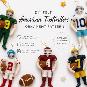May include: A DIY felt American Footballers ornament pattern featuring five handcrafted felt football player figures in various team uniforms, a brown felt football, a blue foam finger, a pennant with #1 TEAM, and a yellow GO TEAM pennant.