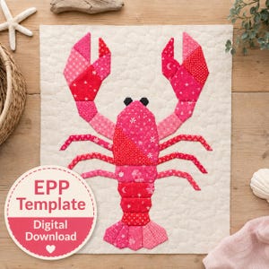 May include: A quilted fabric panel featuring a lobster applique made from various shades of pink and red patterned fabric. The lobster has two large claws and multiple legs. A circular label in the corner reads EPP Template Digital Download.