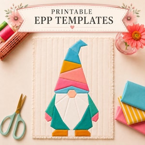 May include: A printable EPP template featuring a geometric gnome design in blue, yellow, pink, and white fabric pieces. The image includes a banner with the text PRINTABLE EPP TEMPLATES, a pair of scissors, and stacks of colourful fabric swatches.