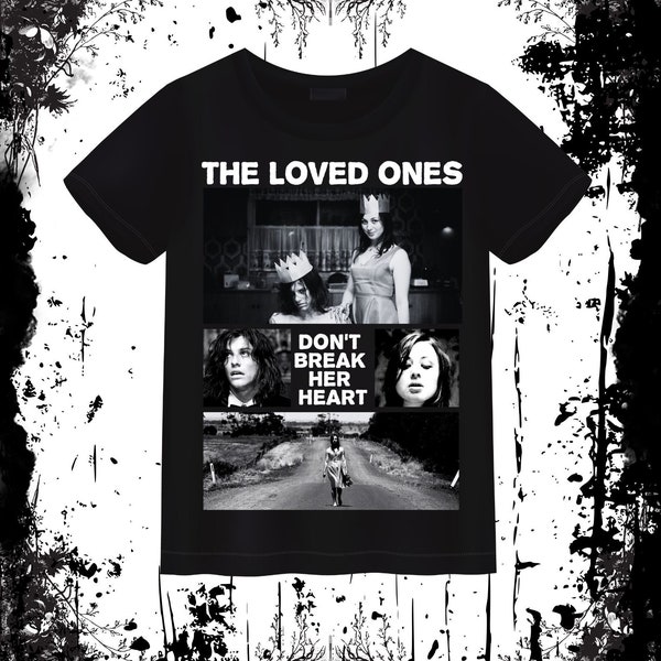 The Loved Ones teen horror movie black comedy high school prom Australian tshirt