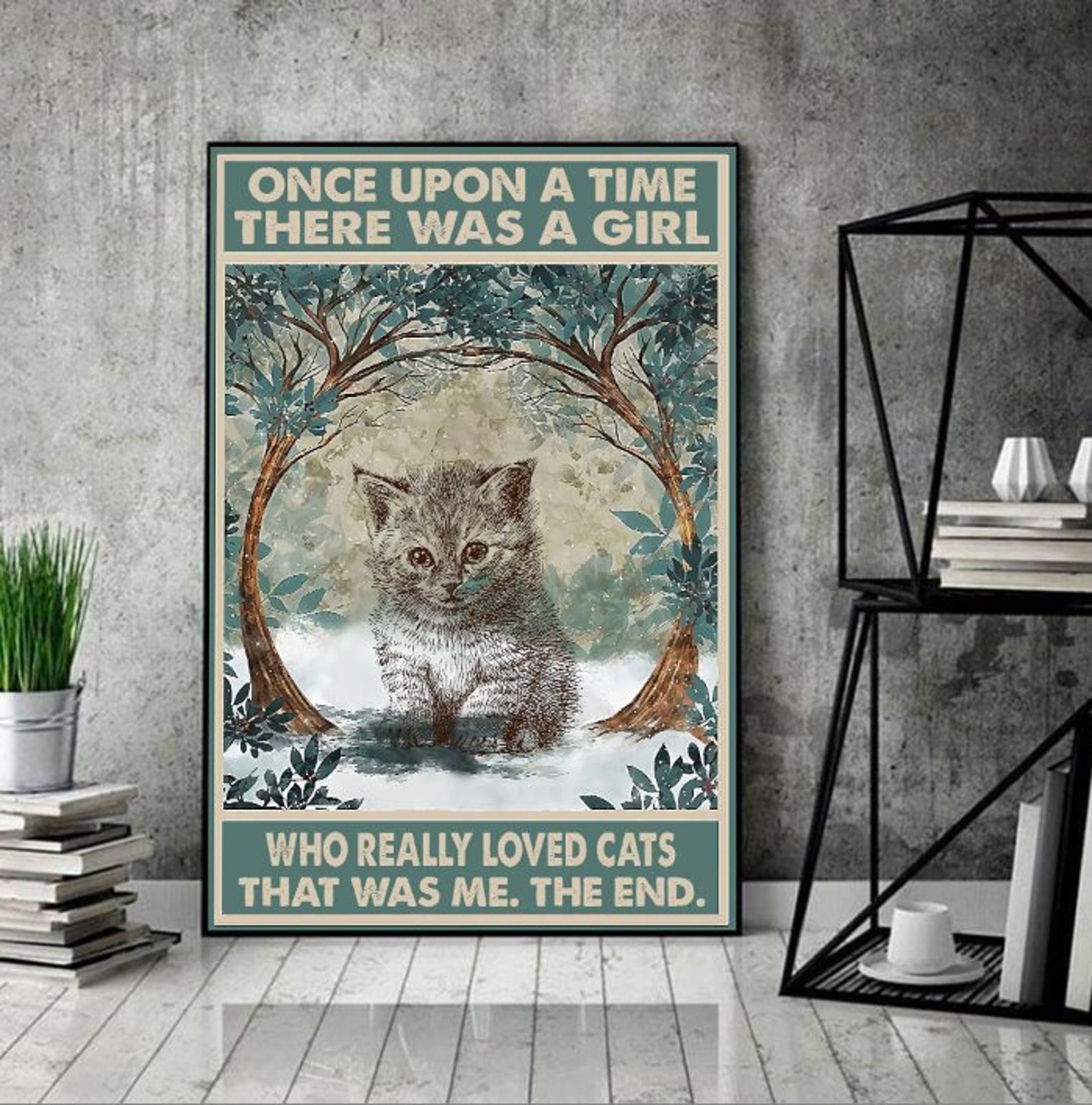 Cat Poster Once Upon A Time There Was A Girl Who Really Loved Etsy
