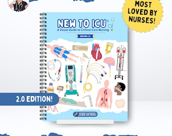 New to ICU® 2.0: A Visual Guide to Critical Care Nursing | 2nd Edition | Spiral Bound