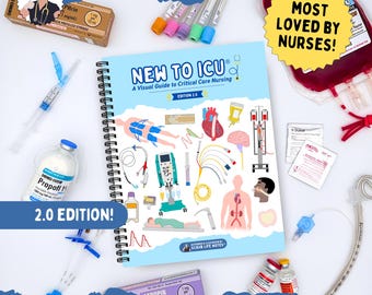 New to ICU® 2.0: A Visual Guide to Critical Care Nursing | 2nd
