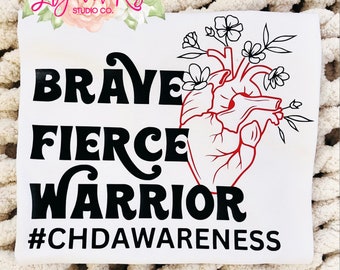May include: White vinyl sticker with black text that reads "Brave Fierce Warrior #CHDAWARENESS". A red anatomical heart with black floral details is to the right of the text.