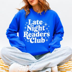 Late Night Readers Club Sweatshirt: Cozy Book Lover Crewneck