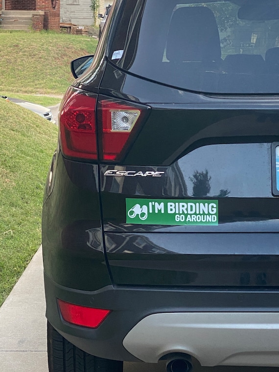 Birding Magnet - I'm Birding, Go Around Bumper Car Magnet